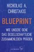 Blueprint – Wie unsere Gene das gesellschaftliche Zusammenleben prägen