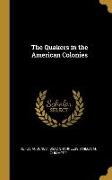 The Quakers in the American Colonies