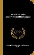 Selections from Embryological Monographs