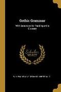 Gothic Grammar: With Selections for Reading and a Glossary