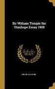 Sir William Temple the Stanhope Essay 1908