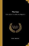 The Czar: A Tale of the Time of the First Napoleon