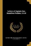 Letters of Captain Geo. Hamilton Perkins, U.S.N