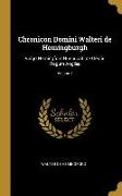 Chronicon Domini Walteri de Hemingburgh: Vulgo Hemingford Nuncupati de Gestis Regum Angliæ, Volume I