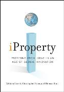 Iproperty: Profiting from Ideas in an Age of Global Innovation