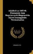 Adalékok AZ 1847/48. [tizennyolc Száz Negyvennyolc/Negyvenkilenc] Évi Országgyülés Történelméhez