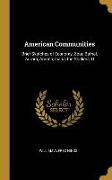 American Communities: Brief Sketches of Economy, Zoar, Bethel, Aurora, Amana, Icaria, the Shakers, O