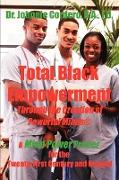 Total Black Empowerment Through the Creation of Powerful Minds (R)