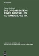 Die Organisation einer deutschen Automobilfabrik