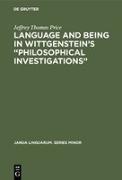 Language and Being in Wittgenstein¿s ¿Philosophical Investigations¿