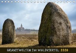 Granitwelten im Waldviertel (Tischkalender 2020 DIN A5 quer)