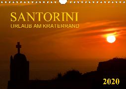 Santorini, Urlaub am Kraterrand (Wandkalender 2020 DIN A4 quer)
