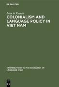 Colonialism and Language Policy in Viet Nam