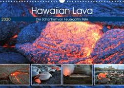 Hawaiian Lava - Die Schönheit von Feuergöttin Pele (Wandkalender 2020 DIN A3 quer)