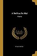 A Delfina Do Mal: Poema