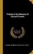 Tribute to the Memory of Edward Everett