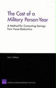 The Cost of a Military Person-Year: A Method for Computing Savings from Force Reductions