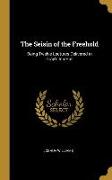 The Seisin of the Freehold: Being Twelve Lectures Delivered in Gray's Inn Hall