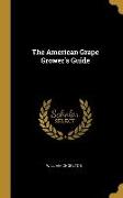 The American Grape Grower's Guide