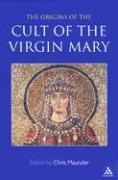 Origins of the Cult of the Virgin Mary