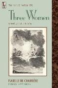 Three Women: A Novel by the Abbé de la Tour
