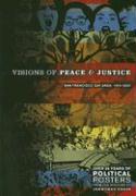 Visions of Peace and Justice: San Francisco Bay Area: 1974-2007