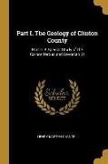 Part I. the Geology of Clinton County: Part II. a Special Study of the Carboniferous and Devonian St