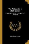 The Philosophy of Mathematics: With Special Reference to the Elements of Geometry