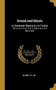 Sound and Music: An Elementary Treatise on the Physical Constitution of Musical Sounds and Harmony