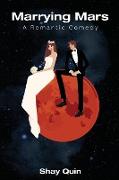 Marrying Mars: A Romantic Comedy