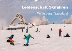 Leidenschaft Skifahren Winterberg / Sauerland (Wandkalender 2020 DIN A3 quer)