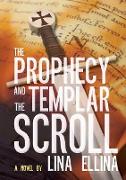 The Prophecy and the Templar Scroll