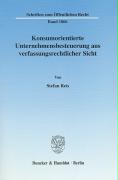 Konsumorientierte Unternehmensbesteuerung aus verfassungsrechtlicher Sicht