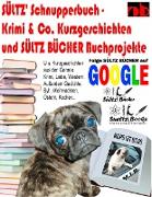 SÜLTZ' Schnupperbuch - Krimi & Co. Kurzgeschichten und SÜLTZ BÜCHER Buchprojekte