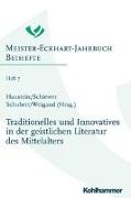 Traditionelles und Innovatives in der geistlichen Literatur des Mittelalters