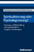 Spiritualisierung oder Psychologisierung?