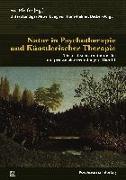 Natur in Psychotherapie und Künstlerischer Therapie