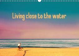 Living close to the water (Wall Calendar 2020 DIN A3 Landscape)