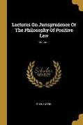 Lectures On Jurisprudence Or The Philosophy Of Positive Law, Volume I