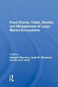 Food Chains, Yields, Models, And Management Of Large Marine Ecosoystems