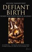 DEFIANT BIRTH