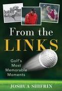 From the Links: Golf's Most Memorable Moments