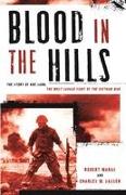 Blood in the Hills: The Story of Khe Sanh, the Most Savage Fight of the Vietnam War