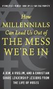 How Millennials Can Lead Us Out of the Mess We're In