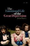 The Emotional Life of the Great Depression