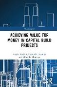 Achieving Value for Money in Capital Build Projects