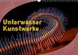 Unterwasser Kunstwerke (Wandkalender 2020 DIN A3 quer)