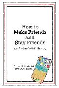 How To Make Friends And Stay Friends