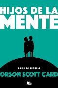 Hijos de la Mente / Children of the Mind