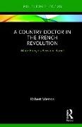 A Country Doctor in the French Revolution